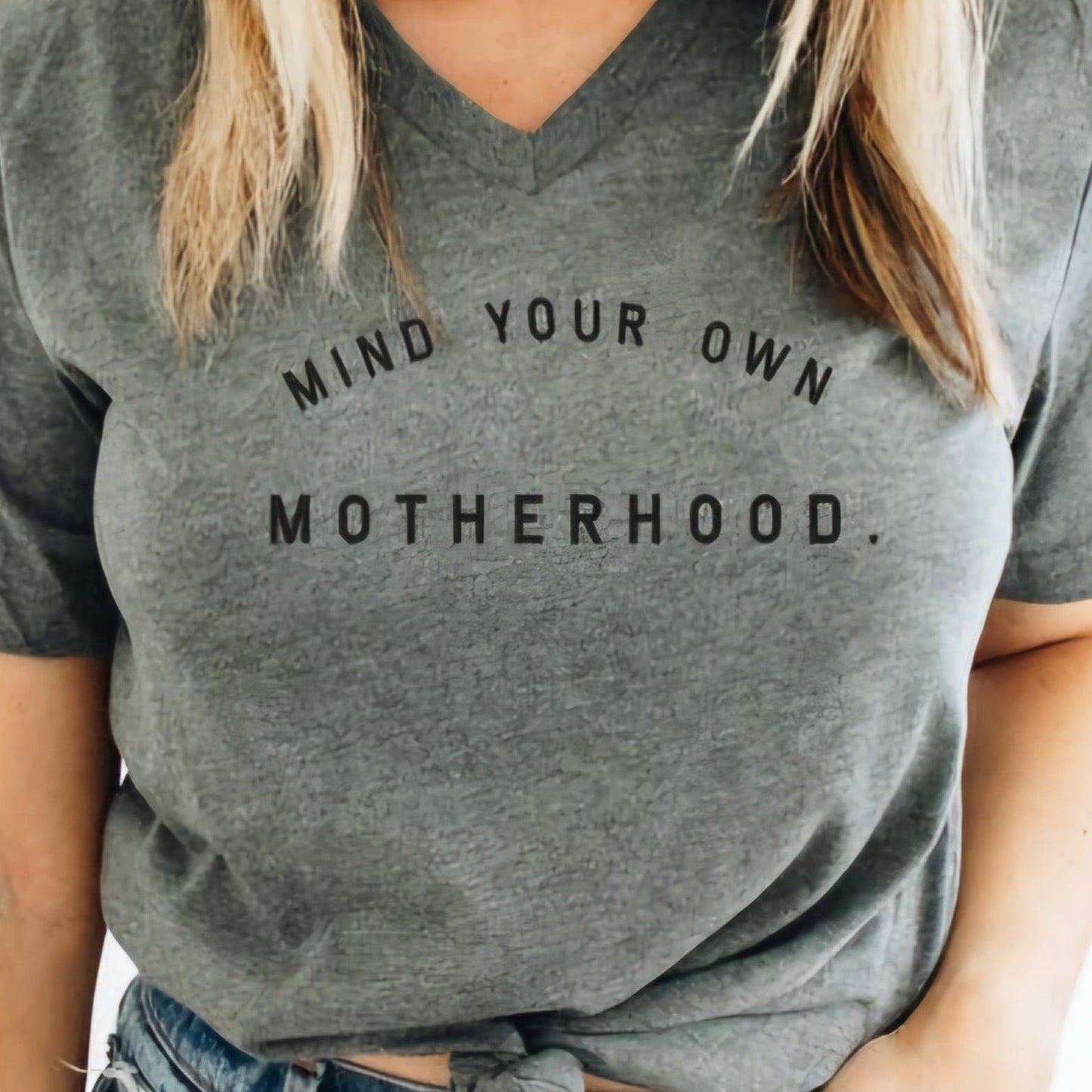 Mind Your Own Motherhood Tee